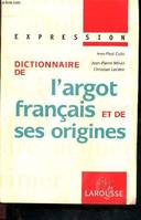 Dictionnaire de l'argot français et de ses origines - expression