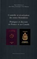 Contrôle et sécurisation des zones frontalières, Pratiques et discours en france et au canada