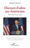 Discours d'adieu aux Américains, (Edition bilingue français-anglais)