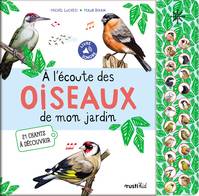 A l'écoute des oiseaux de mon jardin, 21 chants à découvrir