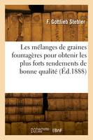 Les mélanges de graines fourragères pour obtenir les plus forts rendements de bonne qualité, Etude scientifique et pratique