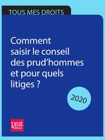 Comment saisir le conseil des prud'hommes et pour quels litiges ? 2020