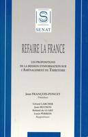 Refaire la France. Les propositions de la mission d'information sur l'Aménagement du Territoire