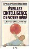 Eveillez l'intelligence de votre bébé