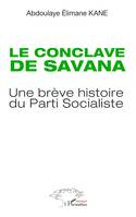 Le conclave de Savana, Une brève histoire du Parti Socialiste