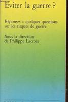 Eviter la guerre ? Réponses à quelques questions sur les risques de guerre - Petite collection maspero n°278., réponses à quelques questions sur les risques de guerre