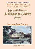 Monographie historique du domaine de Gautray, 987-1900