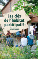 Les clés de l'habitat participatif, Mes expériences du vivre-ensemble