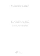 La Vérité captive, De la philosophie