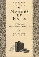 Marges et exils, L'europe des littératures déplacées