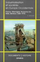 Industrialisation et sociétés en Europe occidentale - France, Allemagne, Royaume-Uni, Italie, Benelux (1880-1970), France, Allemagne, Royaume-Uni, Italie, Benelux, 1880-1970