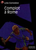 Complot a rome, SUSPENSE, SENIOR DES 11/12ANS