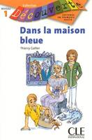 Découv Dans la maison bleue Niveau 1, Livre