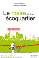 Le maire et son éco-quartier, 21 maires témoignent