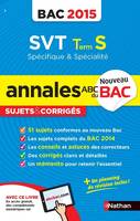 Annale BAC 2015 SVT Term S Spécifique & Spécialitée - sujets & corrigés n08