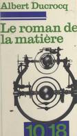 Le roman de la matière, Cybernétique et univers