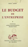 Le budget de l'entreprise (1), Ventes, approvisionnements, production