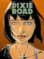 Dixie Road - Tome 0 - Dixie Road - Intégrale complète, l'intégrale