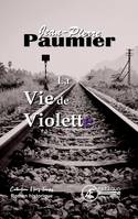 La vie de Violette, Roman historique