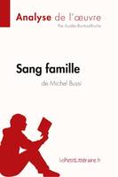 Sang famille de Michel Bussi (Analyse de l'oeuvre), Analyse complète et résumé détaillé de l'oeuvre