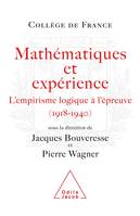 Mathématiques et expérience, L'empirisme logique à l'épreuve (1918-1940)