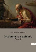 Dictionnaire de chimie, Tome 2