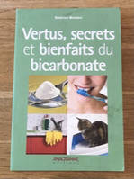 Vertus, secrets et bienfaits du bicarbonate