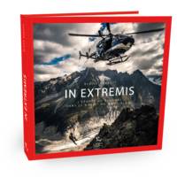 In Extremis - L'épopée du secours dans le massif du Mont-Blanc