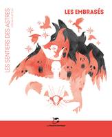 Les Embrasés : Les Sentiers des Astres, Les Sentiers des Astres