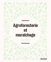 Agroforesterie et maraîchage