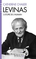 Levinas (Espaces Libres - Idées), L'utopie de l'humain