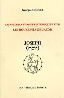 Considérations ésotériques sur les douze fils de Jacob., Considerations esoteriques sur les douze fils de Jacob - Joseph