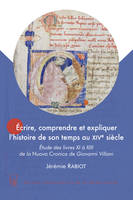 Écrire, comprendre et expliquer l'histoire de son temps au XIVe siècle, Étude des livres xi à xiii de la 