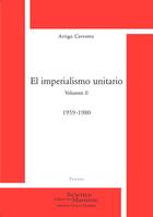 El imperialismo unitario. Volumen 2, 1959-1980