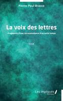 La voix des lettres, Fragments d’une correspondance d’un autre temps