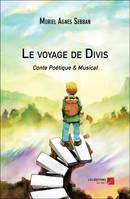 Le voyage de Divis, Conte Poétique & Musical