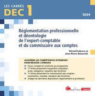 DEC 1 - Réglementation professionnelle et déontologie de l'expert-comptable et du commissaire aux comptes, 22 fiches de cours pour acquérir les connaissances attendues pour réussir l'épreuve