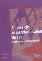 société civile et marchandisation de l'eau. revue science de la société n64, Société civile et marchandisation de l'eau : expériences internationales, Société civile et marchandisation de l'eau : expériences internationales