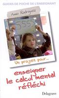 Un projet pour... enseigner le calcul mental réfléchi