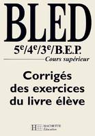 Bled - 5e à 3e - BEP - Corrigés - Edition 2000, orthographe, grammaire, conjugaison, vocabulaire