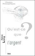 Qu'est-ce que l'argent ?