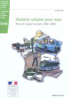 Mobilité urbaine pour tous, bilan de l'appel à projets 2002-2005