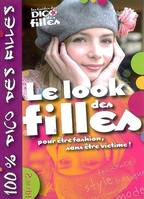 Le look des filles, pour être fashion sans être victime, pour être fashion, sans être victime !