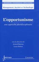 L'opportunisme - une approche pluridisciplinaire, une approche pluridisciplinaire