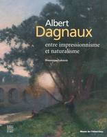 Albert Dagnaux, entre impressionnisme et naturalisme, entre impressionnisme et naturalisme