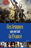 Ces femmes qui ont fait la France