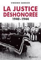 La justice déshonorée 1940-1944