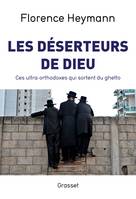 Les déserteurs de Dieu, Ces ultra-orthodoxes qui sortent du ghetto