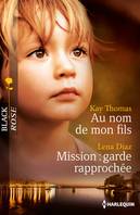 Au nom de mon fils - Mission: garde rapprochée