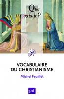 3562, VOCABULAIRE DU CHRISTIANISME (4ED) QSJ 3562